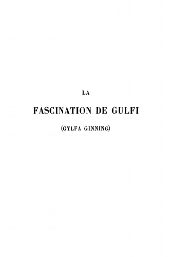 La Fascination de Gulfi (Gylfa Ginning): Traité de mythologie scandinave