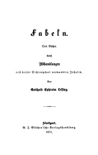Fabeln: Drei Bücher. Abhandlungen mit dieser Dichtungsart verwandten Inhalts