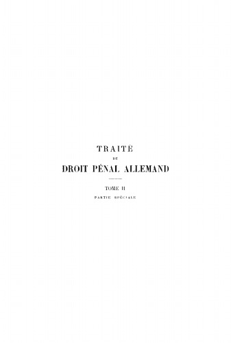 Traité de droit pénal allemand: Tome 2 Partie Spéciale