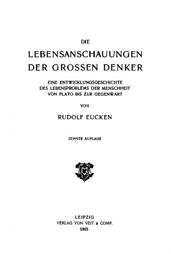 Die Lebensanschauungen der grossen Denker: Eine Entwicklungsgeschichte des Lebensproblems der Menschheit von Plato bis zur Gegenwart