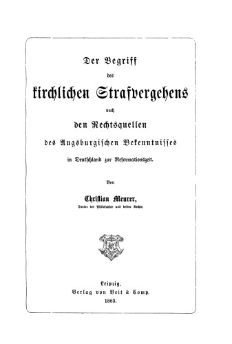 Der Begriff des kirchlichen Strafvergehens: Nach den Rechtsquellen des Augsburgischen Bekenntnisses in Deutschland zur Reformationszeit