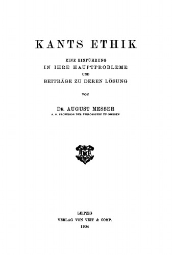 Kants Ethik: Eine Einführung in ihre Hauptprobleme und Beiträge zu deren Lösung