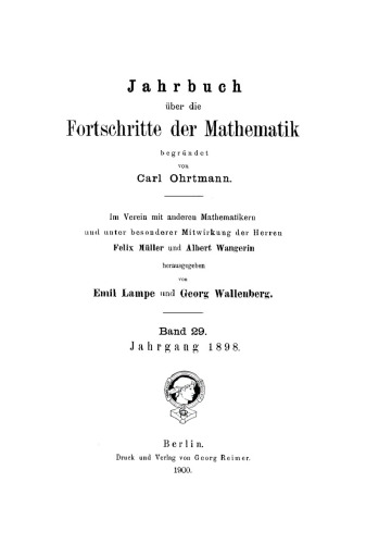 Jahrbuch über die Fortschritte der Mathematik: Band 29 Jahrgang 1898