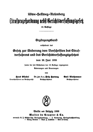 Die Strafprozessordnung nebst Gerichtsverfassungsgesetz, Ergänzungsband: Gesetz zur Änderung von Vorschriften des Strafverfahrens und des Gerichtsverfassungsgesetzes vom 28. Juni 1935