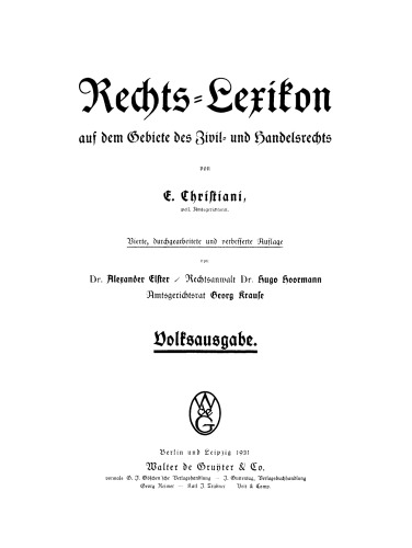 Rechts-Lexikon auf dem Gebiete des Zivil- und Handelsrechts: Volksausgabe