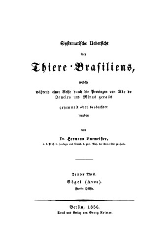 Systematische Uebersicht der Thiere Brasiliens: Teil 3 Vögel (Aves), Hälfte 2