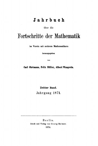 Jahrbuch über die Fortschritte der Mathematik: Band 3 Jahrgang 1871