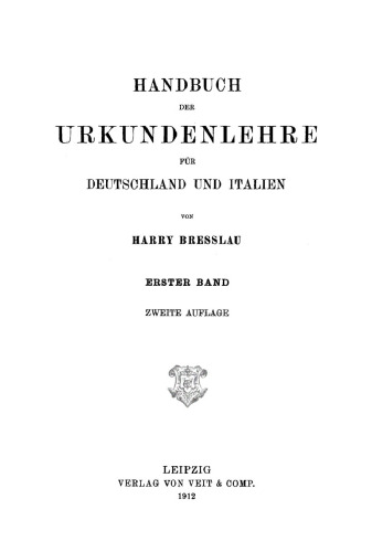 Handbuch der Urkundenlehre für Deutschland und Italien: Band 1
