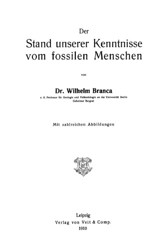 Der Stand unserer Kenntnisse vom fossilen Menschen