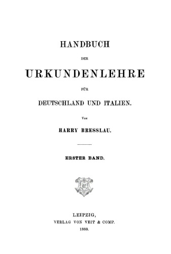 Handbuch der Urkundenlehre für Deutschland und Italien: Band 1