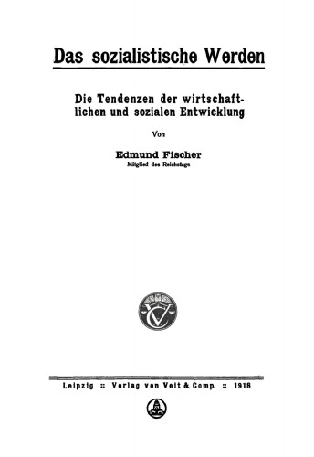Das sozialistische Werden: Die Tendenzen der wirtschaftlichen und sozialen Entwicklung