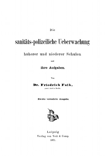 Die sanitäts-polizeiliche Ueberwachung: Höherer und niederer Schulen und ihre Aufgaben