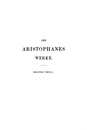 Des Aristophanes Werke: Teil 1