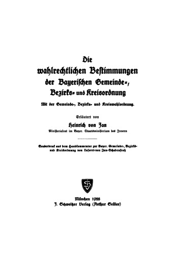 Die wahlrechtlichen Bestimmungen der Bayerischen Gemeinde-, Bezirks- und Kreisordnung: Mit der Gemeinde-, Bezirks- und Kreiswahlordnung