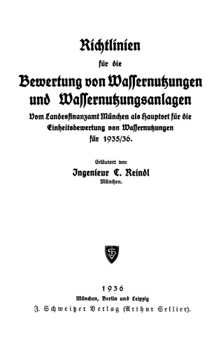 Richtlinien für die Bewertung von Wassernutzungen und Wassernutzungsanlagen: Vom Landesfinanzamt München als Hauptort für die Einheitsbewertung von Wassernutzungen für 1935/36