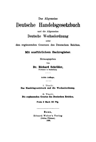 Das Allgemeine Deutsche Handelsgesetzbuch und die Allgemeine Deutsche Wechselordnung nebst den ergänzenden Gesetzen des Deutschen Reiches: Mit ausführlichem Sachregister