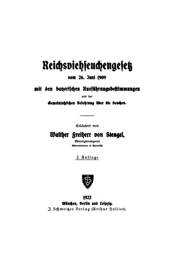 Reichsviehseuchengesetz vom 26. Juni 1909: Mit den bayerischen Ausführungsbestimmungen und der Gemeinfaßlichen Belehrung über die Seuchen