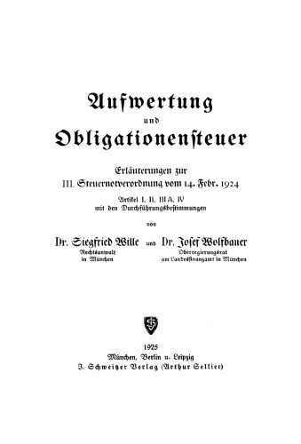 Aufwertung und Obligationensteuer: Erläuterungen zur III. Steuernotverordnung vom 14. Febr. 1924 Artikel I, II, IIIA, IV mit den Durchführungsbestimmungen