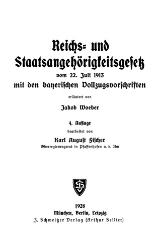 Reichs- und Staatsangehörigkeitsgesetz vom 22. Juli 1913 mit den bayerischen Vollzugsvorschriften