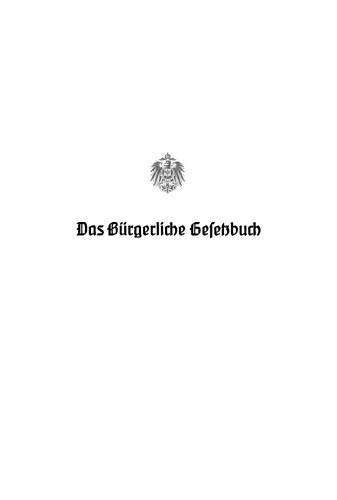 Das Bürgerliche Gesetzbuch: Band 1 Allgemeiner Teil. Recht der Schuldverhältnisse. Sachenrecht