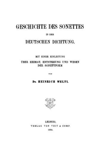 Geschichte des Sonettes in der Deutschen Dichtung: Mit einer Einleitung. Über Heimat, Entstehung und Wesen der Sonettform