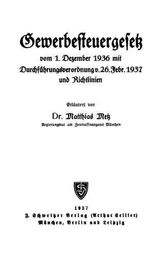 Gewerbesteuergesetz vom 1. Dezember 1956: Mit Durchführungsverordnung v. 26. Febr. 1937 und Richtlinien