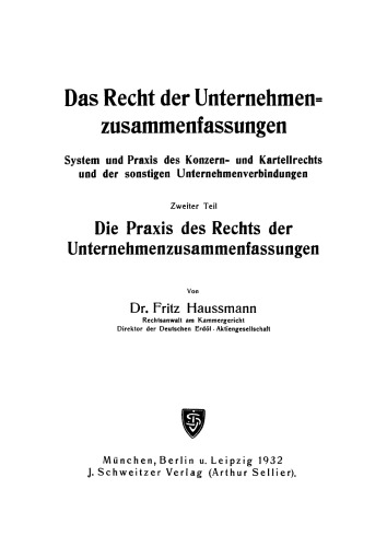Das Recht der Unternehmenzusammenfassungen: Teil 2 Die Praxis des Rechts der Unternehmenzusammenfassungen
