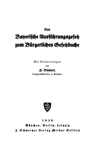 Das Bayerische Ausführungsgesetz zum Bürgerlichen Gesetzbuche