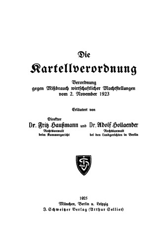 Die Kartellverordnung: Verordnung gegen Mißbrauch wirtschaftlicher Machtstellungen vom 2. November 1923