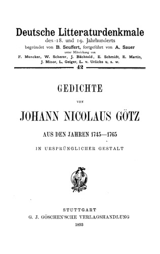 Gedichte von Johann Nicolaus Götz aus den Jahren 1745–1765: In ursprünglicher Gestalt