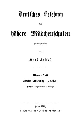 Deutsches Lesebuch für höhere Mädchenschulen: Teil 4, Abteilung 2 Prosa