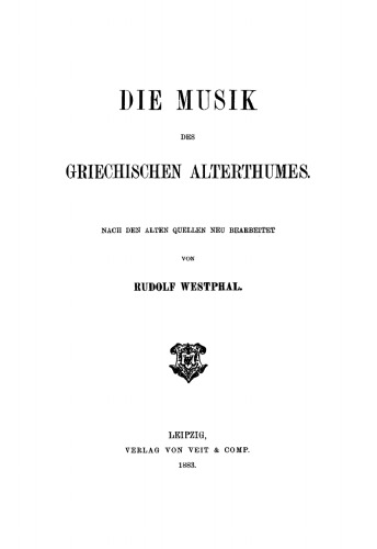Die Musik des griechischen Alterthumes: Nach den alten Quellen neu bearbeitet