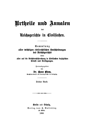 Urtheile und Annalen des Reichsgerichts in Civilsachen: Band 3