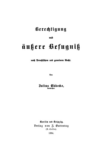 Berechtigung und äußere Befugniß nach Preußischem und gemeinem Recht