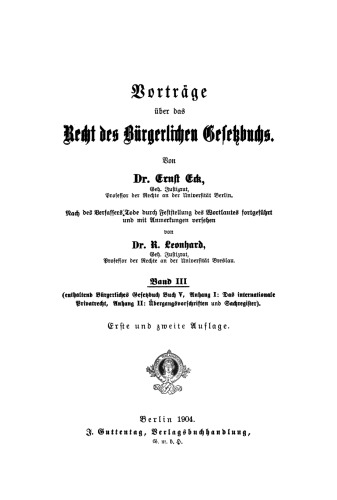 Vorträge über das Recht des Bürgerlichen Gesetzbuchs: Band 3 (Enthaltend Bürgerliches Gesetzbuch Buch V, Anhang I: Das internationale Privatrecht, Anhang II: Übergangsvorschriften und Sachregister)