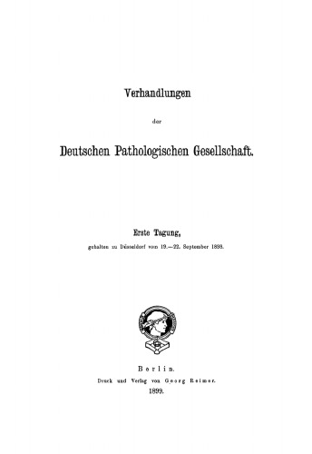 Verhandlungen der Deutschen Pathologischen Gesellschaft: 1/1898 Düsseldorf vom 19.–22. September 1898