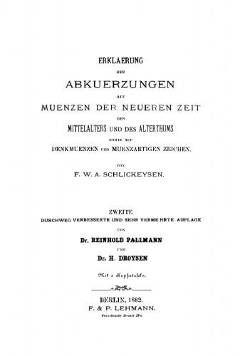 Erklaerung der Abkuerzungen auf Muenzen der neueren Zeit des Mittelalters um des Alterthums sowie auf Denkmuenzen und muenzartigen Zeichen