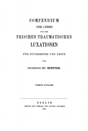 Compendium der Lehre von den frischen traumatischen Luxationen: Für Studierende und Ärzte