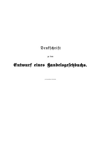 Denkschrift zu dem Entwurf eines Handelsgesetzbuchs