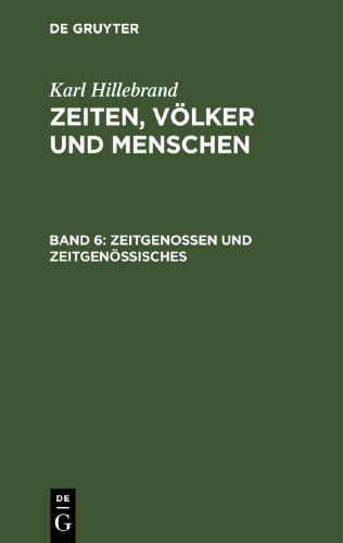 Zeiten, Völker und Menschen: Band 6 Zeitgenossen und Zeitgenössisches