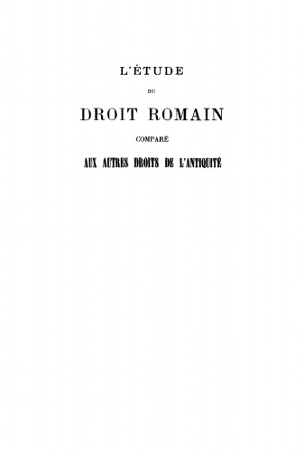 L’étude du droit romain comparé aux autres droits de l’antiquité