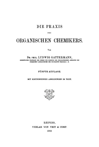 Die Praxis des organischen Chemikers