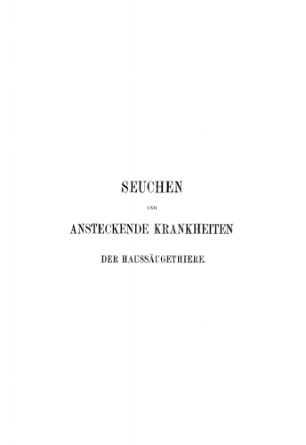 Allgemeine Lehre der Seuchen und ansteckenden Krankheiten der Haussäugethiere: Vorlesungen