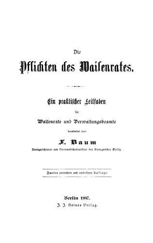 Die Pflichten des Waisenrates: Ein praktischer Leitfaden für Waisenräte und Verwaltungsbeamte