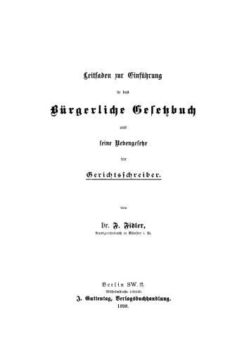 Leitfaden zur Einführung in das Bürgerliche Gesetzbuch seine Nebengesetze für Gerichtsschreiber