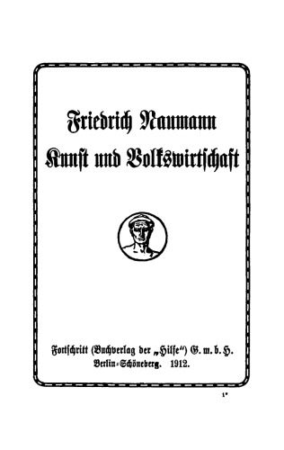 Kunst und Volkswirtschaft: Vortrag, gehalten auf der 5. Jahresversammlung des Deutschen Werkbundes in Wien am 7. Juni 1912