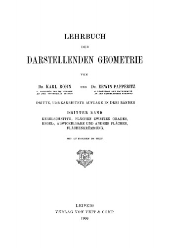 Lehrbuch der darstellenden Geometrie: Band 3 Kegelschnitte, Flächen zweiten Grades, regel-, abwickelbare und andere Flächen, Flächenkrümmung