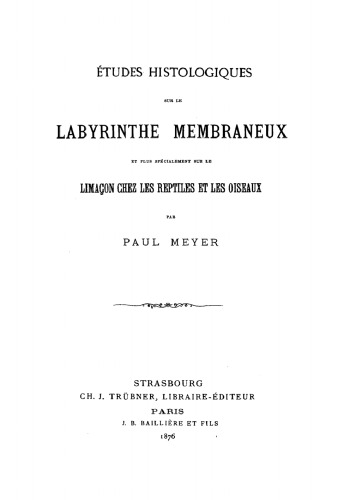 Études histologiques sur le labyrinthe membraneux et plus spécialement sur le limaçon chez les reptiles et les oiseaux