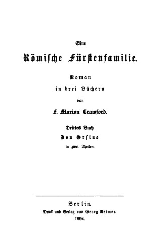 Eine Römische Fürstenfamilie. Buch 3 Don Orsino: Eine Geschichte in zwei Bänden