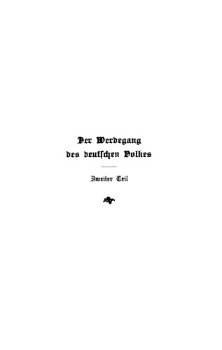 Der Werdegang des deutschen Volkes: Band 2 Die Neuzeit